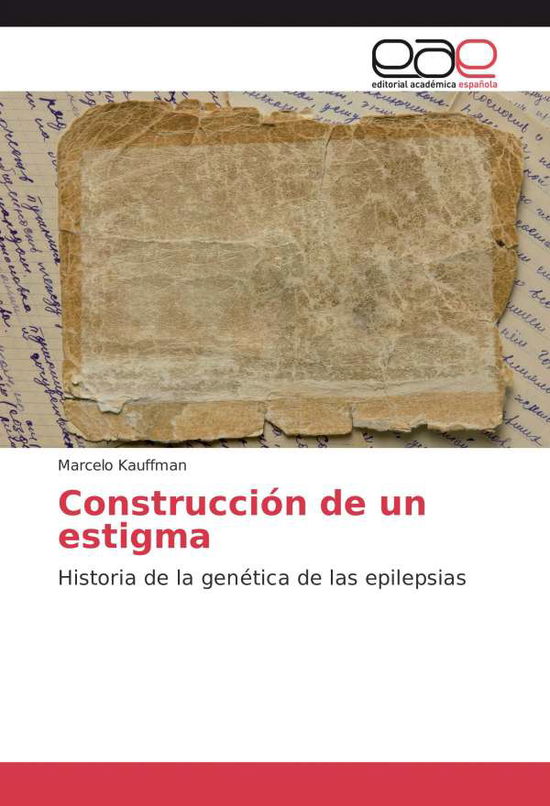 Cover for Kauffman · Construcción de un estigma (Book)