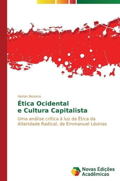 Cover for Bezerra Herlon · Etica Ocidental E Cultura Capitalista (Paperback Book) (2014)