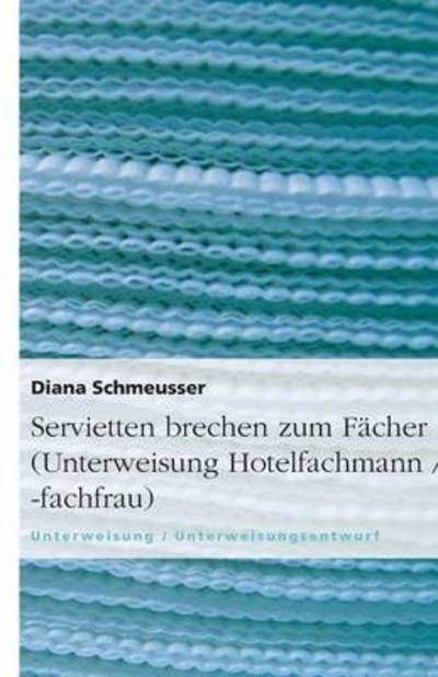 Cover for Schmeusser · Servietten brechen zum Fäche (Book) [German edition] (2008)