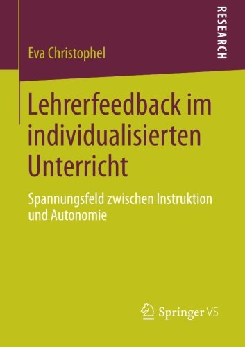 Cover for Eva Christophel · Lehrerfeedback Im Individualisierten Unterricht: Spannungsfeld Zwischen Instruktion Und Autonomie (Paperback Book) [2014 edition] (2014)