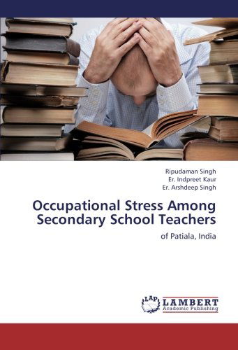Cover for Er. Arshdeep Singh · Occupational Stress Among Secondary School Teachers: of Patiala, India (Taschenbuch) (2012)