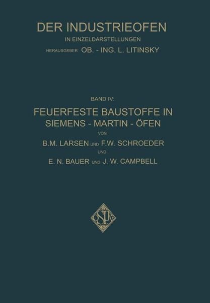 Cover for B M Larsen · Feuerfeste Baustoffe in Siemens-Martin-OEfen (Paperback Book) [Softcover Reprint of the Original 1st 1929 edition] (1929)