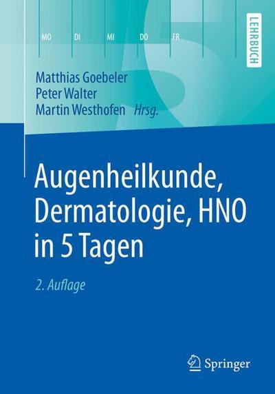 Cover for Augenheilkunde Dermatologie HNO in 5 Tagen (Book) (2018)