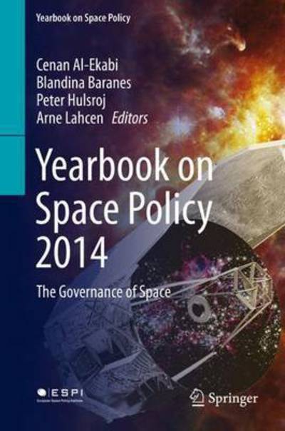 Cover for Yearbook on Space Policy 2014: The Governance of Space - Yearbook on Space Policy (Hardcover Book) [1st ed. 2016 edition] (2016)