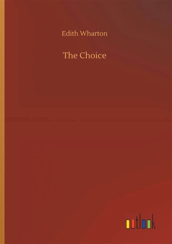 Cover for Wharton · The Choice (Book)