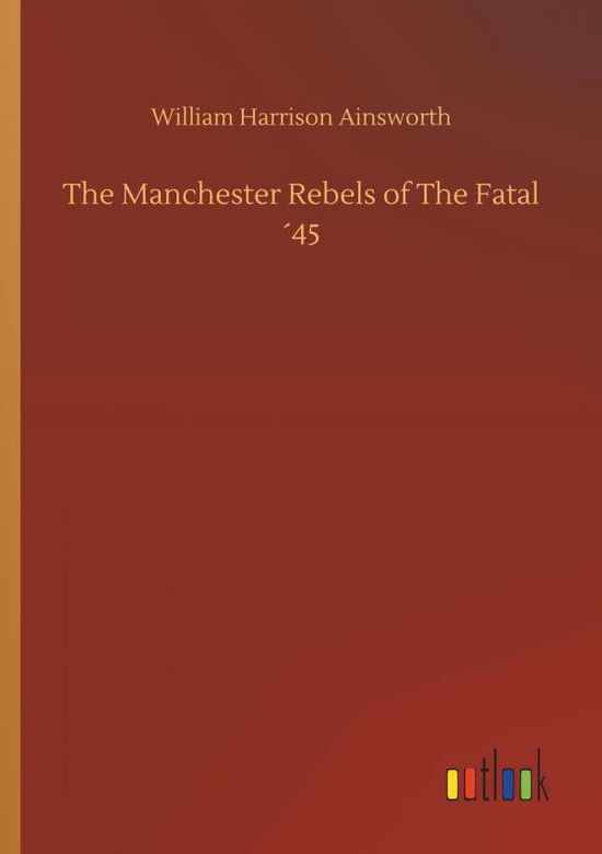 Cover for Ainsworth · The Manchester Rebels of The (Book) (2019)