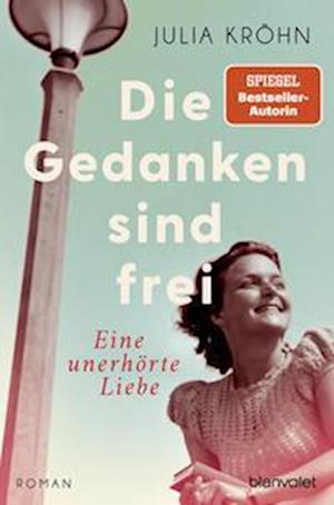 Cover for Julia Kröhn · Die Gedanken sind frei - Eine unerhörte Liebe (Book) (2022)