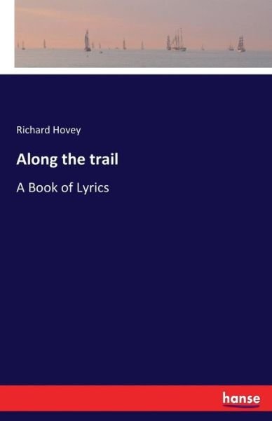 Cover for Hovey · Along the trail (Buch) (2017)