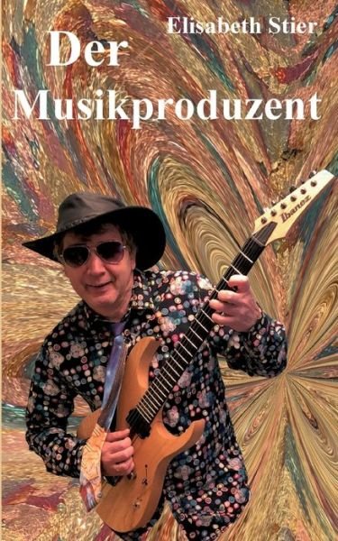 Cover for Stier · Der Musikproduzent (Book) (2019)