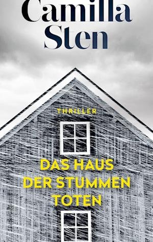 Cover for Camilla Sten · Das Haus der stummen Toten (Bog) (2022)