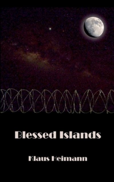 Klaus Heimann · Blessed Islands (Paperback Book) (2022)