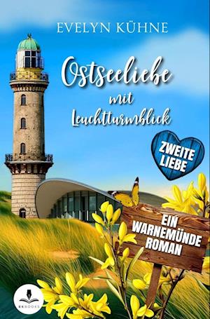 Cover for Evelyn Kühne · Ostseeliebe mit Leuchtturmblick: Zweite Liebe (Book) (2024)