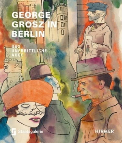 Cover for Sabine Rewald · George Grosz in Berlin (Buch) (2024)
