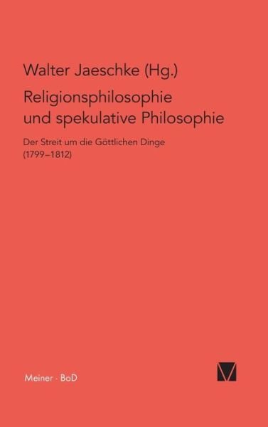 Cover for Walter Jaeschke · Religionsphilosophie Und Spekulative Theologie (Innbunden bok) (1994)
