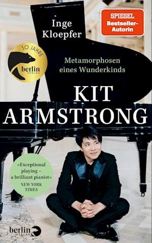 Cover for Inge Kloepfer · Kit Armstrong – Metamorphosen eines Wunderkinds (Book) (2024)