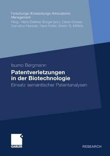 Cover for Isumo Bergmann · Patentverletzungen in Der Biotechnologie: Einsatz Semantischer Patentanalysen - Forschungs- / Entwicklungs- / Innovations-Management (Paperback Book) [2011 edition] (2011)