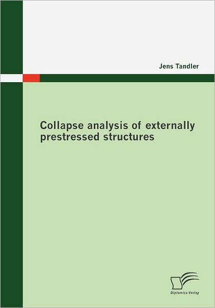 Cover for Jens Tandler · Collapse Analysis of Externally Prestressed Structures (Paperback Book) (2009)