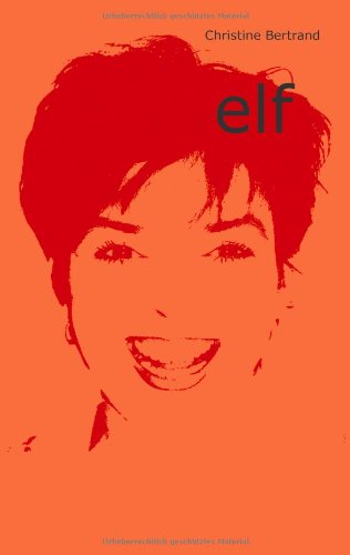 Cover for Christine Bertrand · Elf (Paperback Book) [German edition] (2008)