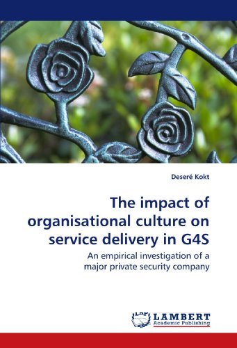 Cover for Deseré Kokt · The Impact of Organisational Culture on Service Delivery in G4s: an Empirical Investigation of a Major Private Security Company (Paperback Bog) (2009)