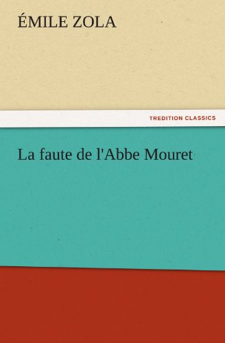 Cover for Émile Zola · La Faute De L'abbe Mouret (Tredition Classics) (Pocketbok) (2011)