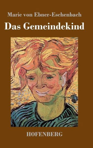 Cover for Marie Von Ebner-eschenbach · Das Gemeindekind (Gebundenes Buch) (2015)