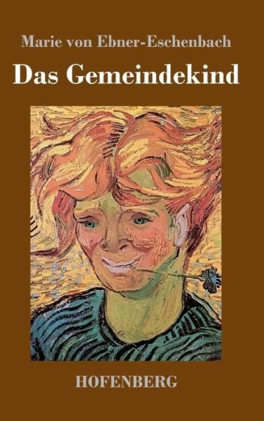 Cover for Marie Von Ebner-eschenbach · Das Gemeindekind (Hardcover Book) (2015)