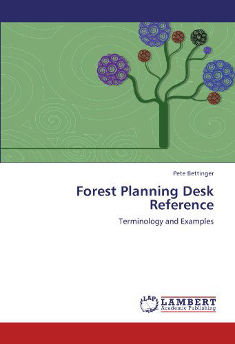 Cover for Pete Bettinger · Forest Planning Desk Reference: Terminology and Examples (Paperback Book) (2011)