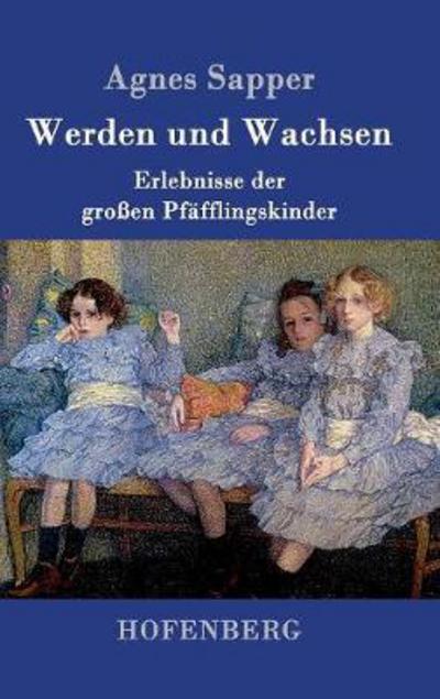 Werden und Wachsen - Sapper - Books - - 9783861997986 - November 30, 2016