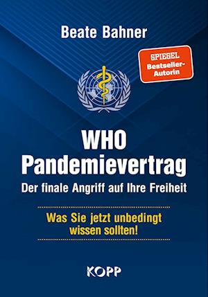 Cover for Beate Bahner · WHO-Pandemievertrag: Der finale Angriff auf Ihre Freiheit (Book) (2024)