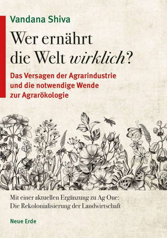 Wer ernährt die Welt wirklich? - Vandana Shiva - Boeken - Neue Erde GmbH - 9783890607986 - 4 juni 2021