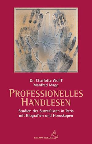 Professionelles Handlesen - Charlotte Wolff - Boeken - Chiron - 9783899972986 - 14 februari 2024