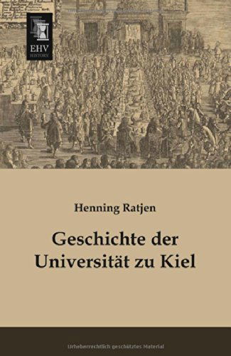 Cover for Henning Ratjen · Geschichte Der Universitaet Zu Kiel (Paperback Book) [German edition] (2013)