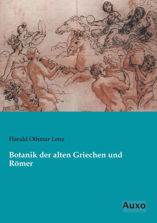 Cover for Lenz · Botanik der alten Griechen und Röm (Book)