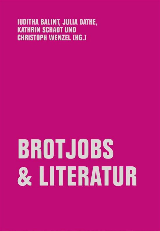 Brotjobs & Literatur - Iuditha Balint - Books - Verbrecher Verlag - 9783957324986 - November 1, 2021