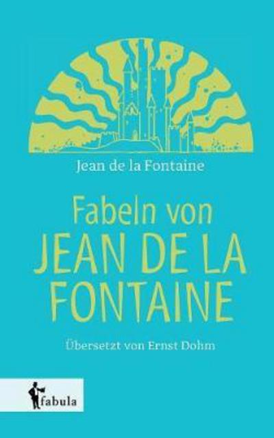 Cover for Fontaine · Fabeln von Jean de la Fontaine (Book) (2018)