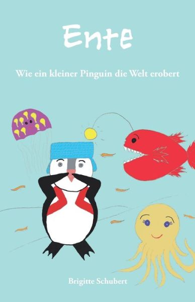 Ente - Brigitte Schubert - Książki - Papierfresserchens Mtm-Verlag - 9783960744986 - 29 lipca 2021