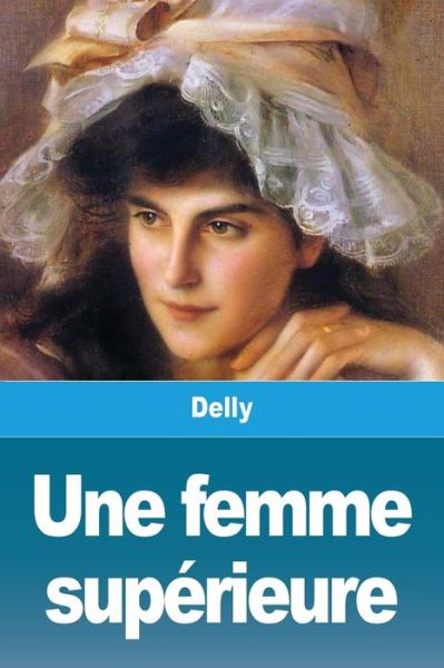 Cover for Delly · Une femme superieure (Paperback Book) (2020)