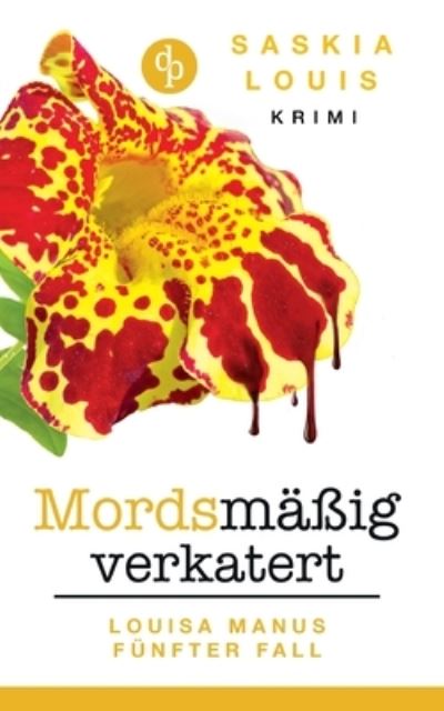 Cover for Saskia Louis · Mordsmassig verkatert: Louisa Manus funfter Fall (Pocketbok) (2021)