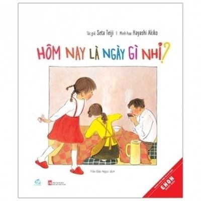 Elhon from Japan - What Day Is It Today? - Nhieu Tac Gia - Bücher - Phu Nu - 9786045684986 - 1. August 2020