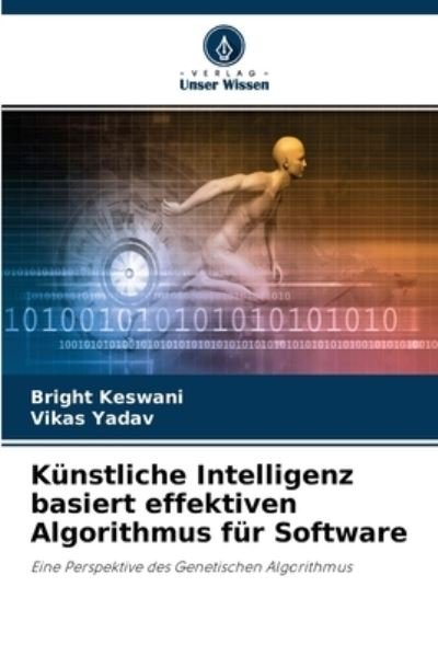 Cover for Bright Keswani · Kunstliche Intelligenz basiert effektiven Algorithmus fur Software (Paperback Bog) (2020)
