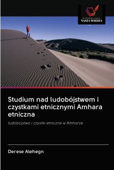 Cover for Derese Alehegn · Studium nad ludobojstwem i czystkami etnicznymi Amhara etniczna (Paperback Book) (2020)