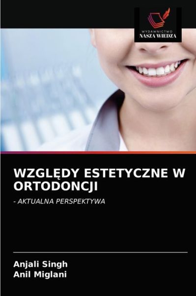 Cover for Anjali Singh · Wzgl?dy Estetyczne W Ortodoncji (Paperback Book) (2021)