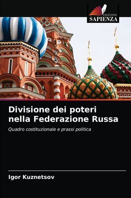 Cover for Igor Kuznetsov · Divisione dei poteri nella Federazione Russa (Paperback Book) (2021)