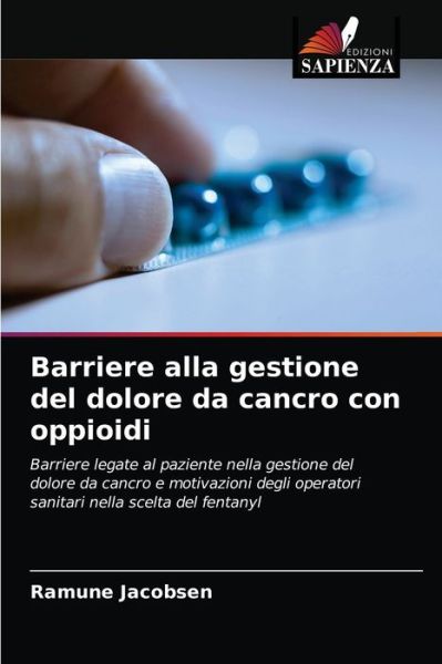 Cover for Ramune Jacobsen · Barriere alla gestione del dolore da cancro con oppioidi (Paperback Book) (2021)
