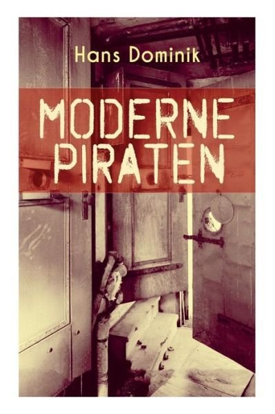 Cover for Hans Dominik · Moderne Piraten (Paperback Book) (2018)