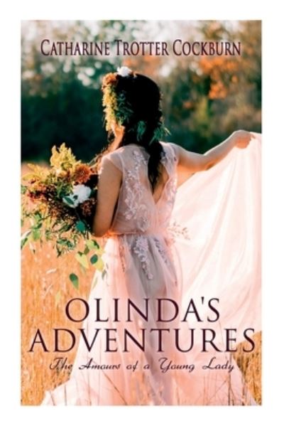 Cover for Catharine Trotter Cockburn · Olinda's Adventures: The Amours of a Young Lady: Romance Novel (Paperback Book) (2021)