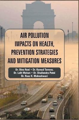 Cover for Bina Rani · Air Pollution Impacts on Health, Prevention Strategies and Mitigation Measures (Hardcover Book) (2023)