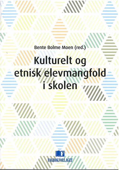 Cover for Bente Bolme Moen (red.) · Kulturelt og etnisk elevmangfold i skolen (Heftet bok) (2015)