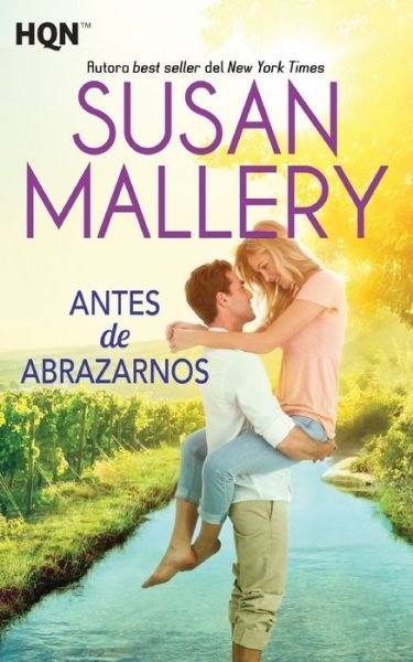 Cover for Susan Mallery · Antes de abrazarnos (Taschenbuch) (2017)