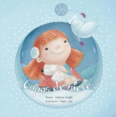 Cover for Helena Kraljic · Copos de Nieve (Hardcover Book) (2018)